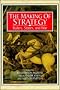 The Making of Strategy: Rulers, States, and War