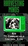 Harvesting Minds: How TV Commercials Control Kids