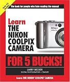 Learn the Nikon Coolpix Camera for 5 Bucks (Learn for 5 Bucks)