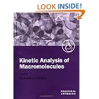 Kinetic Analysis of Macromolecules: A Practical Approach (The Practical Approach Series, 267) by Kenneth A. Johnson