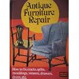 Antique Furniture Repair: How to Fix Cracks, Splits, Mouldings, Veneers, Drawers, Doors,... by Charles H. Hayward