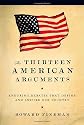 The Thirteen American Arguments: Enduring Debates That Define and Inspire Our Country
