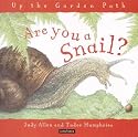 Are You a Snail? (Up the Garden Path)