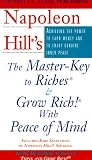 Napoleon Hill s the Master-Key to Riches & Grow Rich! With Peace of Mind