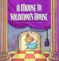 Mouse in Solomon's House: A Child's Book of Wisdom