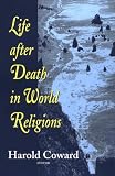 Life After Death in World Religions (Faith Meets Faith Series)