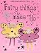 Fairy Things to Make and Do (Activities)