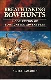 Breathtaking Bowhunts