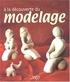 A la d�couverte du modelage
