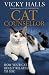 Cat Counsellor: How Your Cat Really Relates to You
