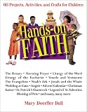 Hands-On Faith: 66 Projects, Activities, and Crafts for Children