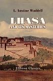 Lhasa and Its Mysteries: With a Record of the Expedition of 1903-1904