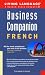 Business Companion: French (Handbook): All the Words and Phrases You Need to Do Business (LL Business Companion)