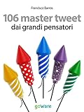 Image de 106 master tweet dai grandi pensatori sulla cultura, l'esistenza, la politica, il pensiero e la società... debitamente commentati: 9 (tweet 106)