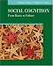 Social Cognition, from Brains to Culture by Susan T. Fiske ISBN 0073405523