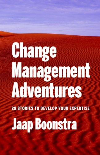 Change Management Adventures: 28 stories to develop your expertise