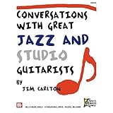 Conversations with Great Jazz and Studio Guitarists [Paperback]