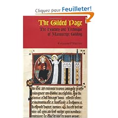 The Gilded Page: The History and Technique of Manuscript Gilding