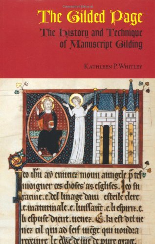 the gilded page the history and technique of manuscript gilding