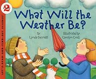 What will the weather be? (Let's-read-and-find-out science book)