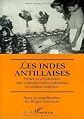 Les Indes antillaises, pre?sence et situation des communaute?s indiennes en milieu caribe?en : actes du colloque interculturel, 21-22 de?cembre 1990, Saint-Franc?ois