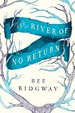 The River of No Return