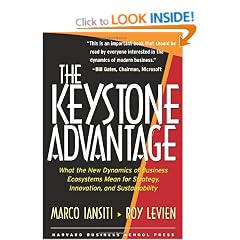 The Keystone Advantage: What the New Dynamics of Business Ecosystems Mean for Strategy, Innovation, and Sustainability