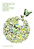 Einfach nur gesund sein