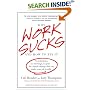 Why Work Sucks and How to Fix It: No Schedules, No Meetings, No Joke--the Simple Change That Can Make Your Job Terrific