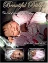 Beautiful Babies: The ART of Reborn Doll Making