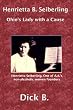 Henrietta B. Seiberling: Ohio's Lady with a Cause, Third Edition
