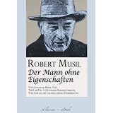 Der Mann ohne Eigenschaften (Teil 1 bis 3) (Vollst�ndiger Musil-Text)von "Robert Musil"