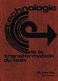 Technologie de la Transformation du Bois. T2 Construction Generale