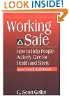 Working Safe: How to Help People Actively Care for Health and Safety, Second Edition