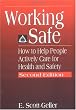 Working Safe: How to Help People Actively Care for Health and Safety, Second Edition