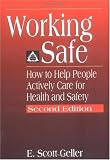 Working Safe: How to Help People Actively Care for Health and Safety, Second Edition Reviews