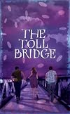 The Toll Bridge