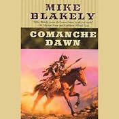 Comanche Dawn | [Mike Blakely]
