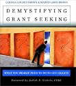 Demystifying Grant Seeking: What You Really Need to Do to Get Grants (Jossey-Bass Nonprofit and Public Management Series)