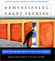 Demystifying Grant Seeking: What You REALLY Need to Do to Get Grants