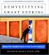 Demystifying Grant Seeking: What You Really Need to Do to Get Grants (Jossey-Bass Nonprofit and Public Management Series)