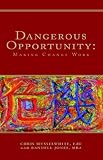 Dangerous Opportunity