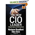 Click here to buy The New CIO Leader: Setting the Agenda and Delivering Results by  Marianne Broadbent and Ellen Kitzis.