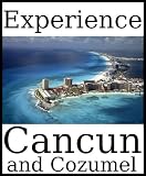 Experience Cancun: a travel guide (2010)