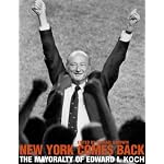 New York Comes Back: The Mayoralty of Edward I. Koch book cover