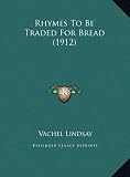 Rhymes To Be Traded For Bread (1912)