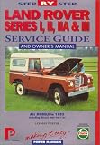 Land Rover Series I,Ii,Iia & III 1948-85: Service Guide & Owner's Manual (Porter Manuals)