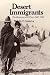 Desert Immigrants: The Mexicans of El Paso, 1880-1920 (The Yale Western Americana Series, 32)