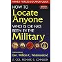 How to Locate Anyone Who Is or Has Been in the Military: Armed Forces Locator Guide (7th ed.)