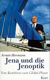 Jena und die Jenoptik. Vom Kombinat zum Global Player